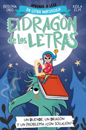 PHONICS IN SPANISH-Un duende, un drag├â┬│n y un problema ├é┬┐con soluci├â┬│n? / An Elf, a Dragon, and a Problem... With a Solution? The Letters Dragon 3 (El drag├â┬│n de las letras) (Spanish Edition)