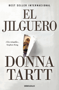 El jilguero (Premio Pulitzer) / The Goldfinch (Pulitzer Prize For Fiction) (Spanish Edition)