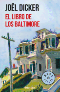 El libro de los Baltimore / The Book of the Baltimores (Best Seller) (Spanish Edition)