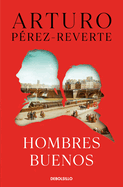 Hombres buenos / Good Men (Spanish Edition)