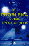 El problema de los tres cuerpos (Trilog├â┬¡a de los Tres Cuerpos) (Spanish Edition)