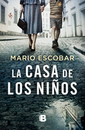 La casa de los ni├â┬▒os / The House of Children (Spanish Edition)