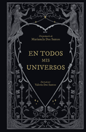 En todos mis universos / In All My Universes (Spanish Edition)