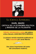 Karl Marx: Critica de La Economia Politica (Grundrisse) y Miseria de La Filosofia, Coleccion La Critica Literaria Por El Celebre (Spanish Edition)