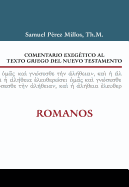 Comentario exeg├â┬⌐tico al texto griego del Nuevo Testamento: Romanos (Spanish Edition)