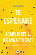 Te esperar├â┬⌐ / Wait for You (Spanish Edition)