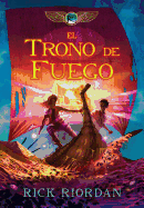 El trono de fuego / The Throne of Fire (Las cronicas de los Kane) (Spanish Edition)