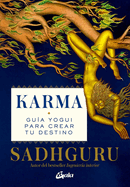 Karma: Gu├â┬¡a yogui para crear tu destino (Spanish Edition)
