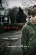 Salvar a Max (TOP NOVEL) (Spanish Edition)