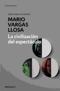 La civilizaci├â┬│n del espect├â┬ículo / The Spectacle Civilization (Contempor├â┬ínea) (Spanish Edition)