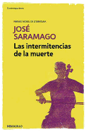 Las intermitencias de la muerte / Death with Interruptions (Contempor├â┬ínea) (Spanish Edition)