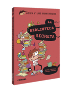 La biblioteca secreta (Agus y los monstruos) (Spanish Edition)