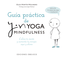 Gu├â┬¡a pr├â┬íctica de Yin Yoga mindfulness: Calma tu mente y aumenta tu energ├â┬¡a. Todo comienza qu├â┬¡ y ahora (Spanish Edition)