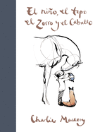 El niÃ±o, el topo, el zorro y el caballo / The Boy, the Mole, the Fox and the Horse (SUMA) (Spanish Edition)