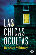 Las chicas ocultas / The Hidden Girls (Spanish Edition)
