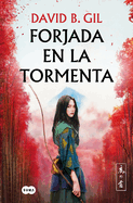 Forjada en la tormenta / Forged in the Storm (Spanish Edition)