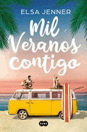 Mil veranos contigo / A Thousand Summers with You (Spanish Edition)