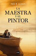 La maestra y el pintor / The Teacher and the Painter (Spanish Edition)