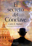 El Secreto del C???nclave (the Secret of the Conclave - Spanish Edition)