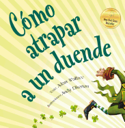 C├â┬│mo atrapar a un duende (PICARONA) (Spanish Edition)