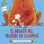 El drag├â┬│n del trasero en llamas (Spanish Edition)