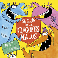 El club de los dragones malos (Spanish Edition)