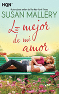 Lo mejor de mi amor (Spanish Edition)