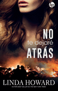 No te dejar├â┬⌐ atr├â┬ís (TOP NOVEL) (Spanish Edition)