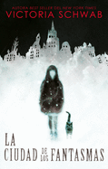 La ciudad de los fantasmas (Puck) (Spanish Edition)