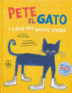 Pete, el gato: I love my white shoes (Colecci├â┬│n Gatos) (Spanish Edition)
