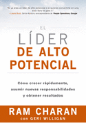El l├â┬¡der de alto potencial: C├â┬│mo crecer r├â┬ípidamente, asumir nuevas responsabilidades y obtener resultados (Spanish Edition)