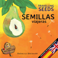 Semillas viajeras - Travelling Seeds: Versi├â┬│n biling├â┬╝e Espa├â┬▒ol/Ingl├â┬⌐s (La serie biling├â┬╝e MAMI NATURALEZA) (English and Spanish Edition)