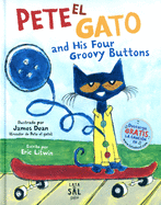 Pete el gato and his four groovy buttons (Pete El Gato / Pete the Cat) (Spanish Edition)
