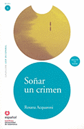 LEER EN ESPA├âΓÇÿOL NIVEL 1 SO├âΓÇÿAR UN CRIMEN + CD (Leer en Espanol: Nivel 1) (Spanish Edition)
