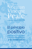 El principio positivo: C├â┬│mo alcanzar lo imposible a trav├â┬⌐s de la inspiraci├â┬│n y la motivaci├â┬│n (PSICOLOG├â┬ìA) (Spanish Edition)