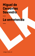 La entretenida (Teatro) (Spanish Edition)