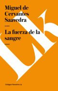 La fuerza de la sangre (Narrativa) (Spanish Edition)
