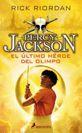 El ├â┬║ltimo h├â┬⌐roe del Olimpo / The Last Olympian (Percy Jackson y los dioses del olimpo / Percy Jackson and the Olympians) (Spanish Edition)