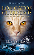 Luz estelar / Starlight (Los Gatos Guerreros: La nueva profecía) (Spanish Edition)