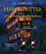 Harry Potter y el prisionero de Azkaban. Edici├â┬│n ilustrada / Harry Potter and the Prisoner of Azkaban: The Illustrated Edition (Spanish Edition)
