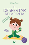 El despertar de la ranita: Meditaci├â┬│n con los m├â┬ís peque├â┬▒os (Spanish Edition)