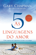 As cinco linguagens do amor - 3a edi├â┬º├â┬úo (Portuguese Edition)