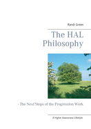 The HAL Philosophy: - The Next Steps of the Progression Work