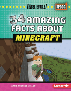 34 Amazing Facts about Minecraft (Unbelievable! (UpDog Books ├óΓÇ₧┬ó))