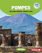 Pompeii and Other Legendary Ancient Places (Ultimate Adventure Guides)
