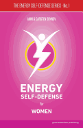 Energy Self-Defense for Women (The Energy Self-Defense Series)