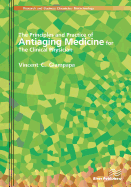 The Principles and Practice of Antiaging Medicine for the Clinical Physician (River Publishers Series in Research and Business Chronicles: Biotechnology and Medicine)