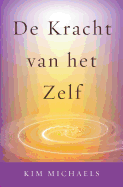 De Kracht van het Zelf (Dutch Edition)