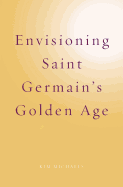 Envisioning Saint Germain's Golden Age