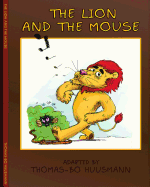 The Lion and The Mouse (Huusmann/Aesops Series)